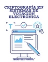 CRIPTOGRAFÍA EN SISTEMAS DE VOTACIÓN ELECTRÓNICA