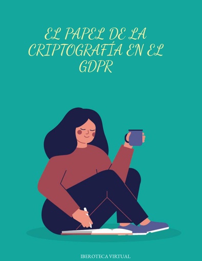 EL PAPEL DE LA CRIPTOGRAFÍA EN EL GDPR