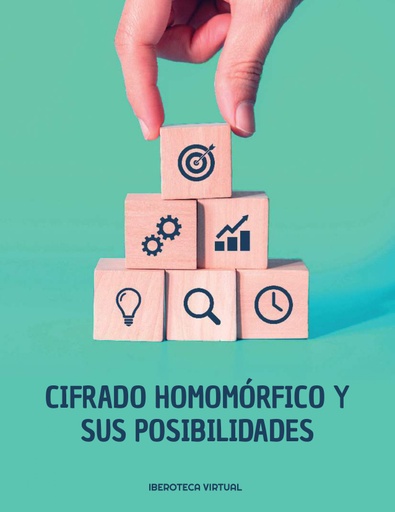 CIFRADO HOMOMÓRFICO Y SUS POSIBILIDADES