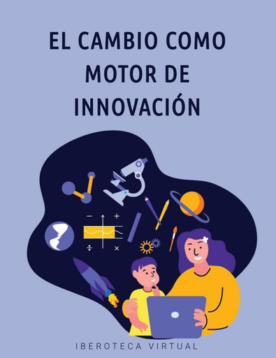 EL CAMBIO COMO MOTOR DE INNOVACIÓN