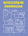 DETECCIÓN DE ANOMALÍAS