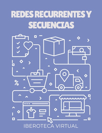REDES RECURRENTES Y SECUENCIAS