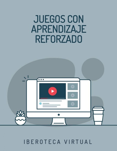 JUEGOS CON APRENDIZAJE REFORZADO