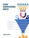 VISION COMPUTACIONAL BÁSICA