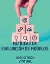 MÉTRICAS DE EVALUACIÓN DE MODELOS