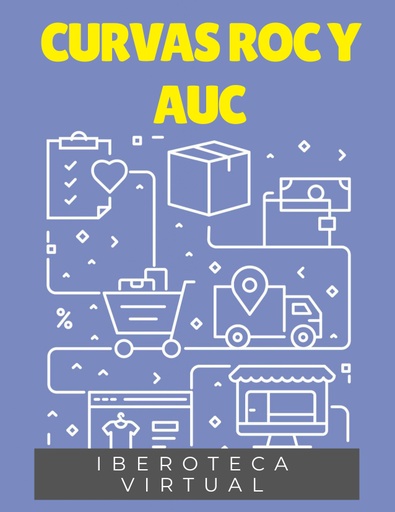 CURVAS ROC Y AUC