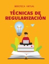 TÉCNICAS DE REGULARIZACIÓN