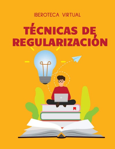 TÉCNICAS DE REGULARIZACIÓN