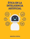 ÉTICA EN LA INTELIGENCIA ARTIFICIAL