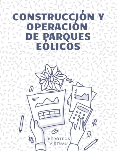 CONSTRUCCIÓN Y OPERACIÓN DE PARQUES EÓLICOS