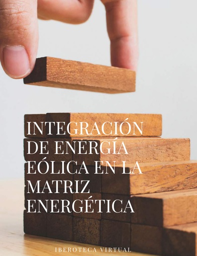 INTEGRACIÓN DE ENERGÍA EÓLICA EN LA MATRIZ ENERGÉTICA