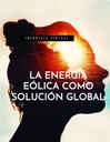LA ENERGÍA EÓLICA COMO SOLUCIÓN GLOBAL