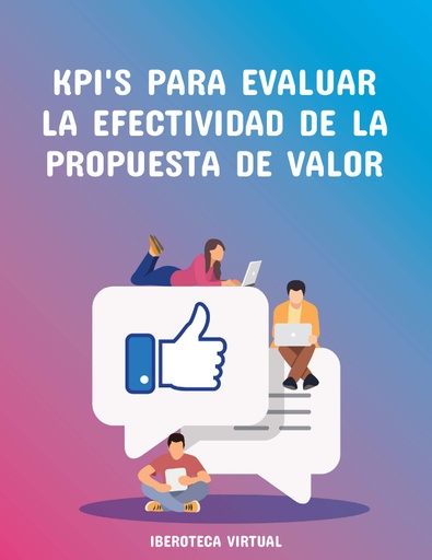 KPI'S PARA EVALUAR LA EFECTIVIDAD DE LA PROPUESTA DE VALOR