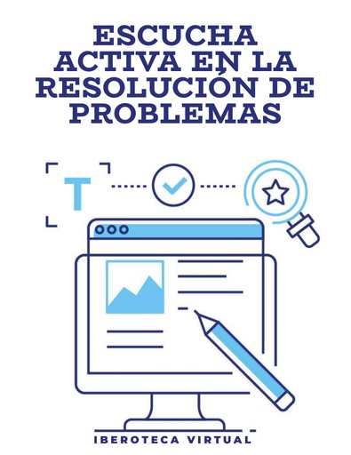 ESCUCHA ACTIVA EN LA RESOLUCIÓN DE PROBLEMAS
