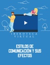 ESTILOS DE COMUNICACIÓN Y SUS EFECTOS