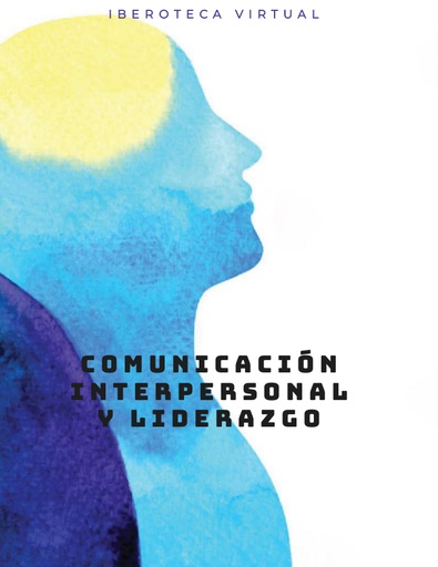 COMUNICACIÓN INTERPERSONAL Y LIDERAZGO
