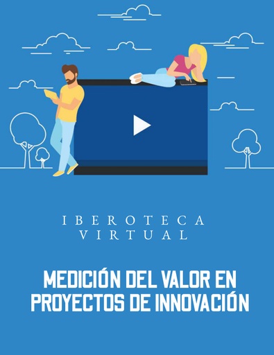 MEDICIÓN DEL VALOR EN PROYECTOS DE INNOVACIÓN