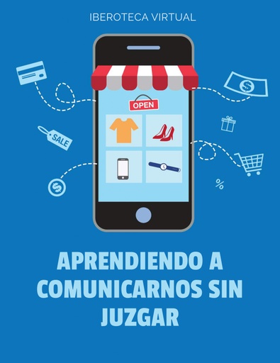 APRENDIENDO A COMUNICARNOS SIN JUZGAR