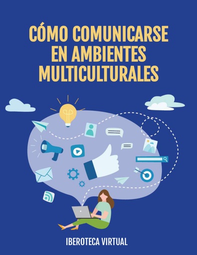 CÓMO COMUNICARSE EN AMBIENTES MULTICULTURALES