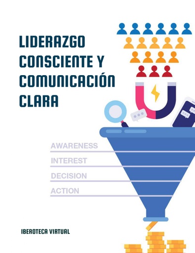 LIDERAZGO CONSCIENTE Y COMUNICACIÓN CLARA