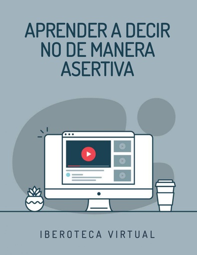APRENDER A DECIR NO DE MANERA ASERTIVA