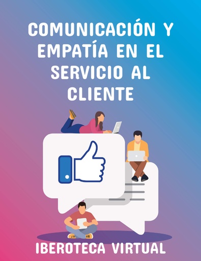 COMUNICACIÓN Y EMPATÍA EN EL SERVICIO AL CLIENTE