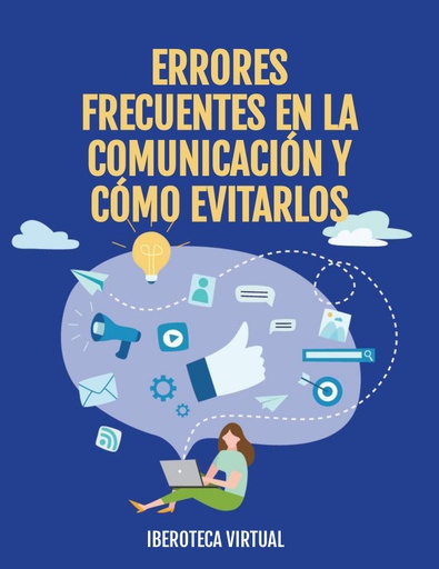 ERRORES FRECUENTES EN LA COMUNICACIÓN Y CÓMO EVITARLOS