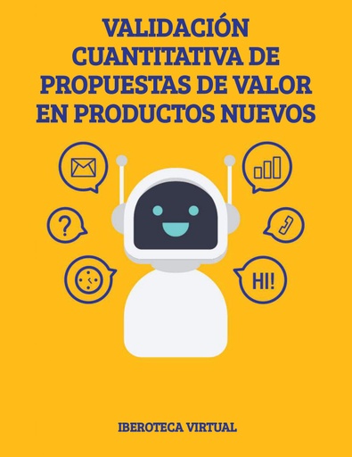 VALIDACIÓN CUANTITATIVA DE PROPUESTAS DE VALOR EN PRODUCTOS NUEVOS