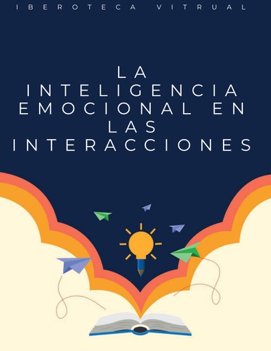 LA INTELIGENCIA EMOCIONAL EN LAS INTERACCIONES
