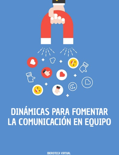 DINÁMICAS PARA FOMENTAR LA COMUNICACIÓN EN EQUIPO