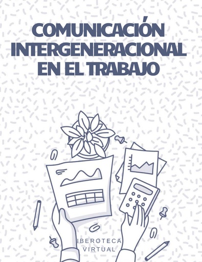 COMUNICACIÓN INTERGENERACIONAL EN EL TRABAJO