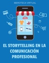 EL STORYTELLING EN LA COMUNICACIÓN PROFESIONAL