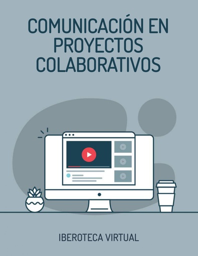 COMUNICACIÓN EN PROYECTOS COLABORATIVOS