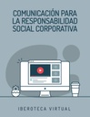 COMUNICACIÓN PARA LA RESPONSABILIDAD SOCIAL CORPORATIVA