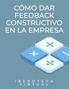 CÓMO DAR FEEDBACK CONSTRUCTIVO EN LA EMPRESA