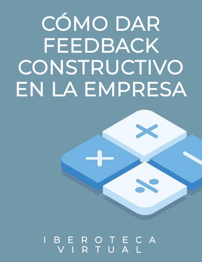 CÓMO DAR FEEDBACK CONSTRUCTIVO EN LA EMPRESA