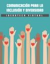 COMUNICACIÓN PARA LA INCLUSIÓN Y DIVERSIDAD