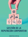 GESTIÓN DE LA REPUTACIÓN CORPORATIVA