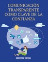 COMUNICACIÓN TRANSPARENTE COMO CLAVE DE LA CONFIANZA
