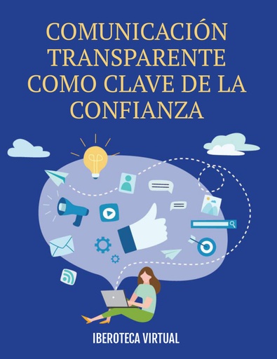 COMUNICACIÓN TRANSPARENTE COMO CLAVE DE LA CONFIANZA