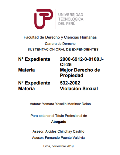 N° Expediente 2000-6912-0-0100JCI-25; Materia mejor derecho de propiedad; N° Expediente 532-2002 Materia violación sexual