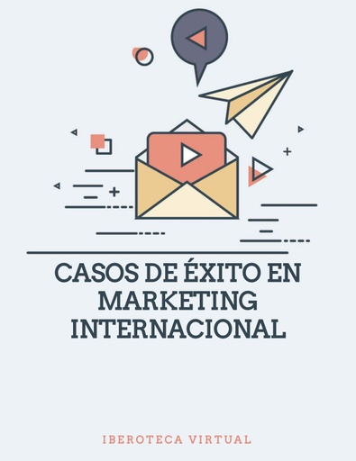 CASOS DE ÉXITO EN MARKETING INTERNACIONAL