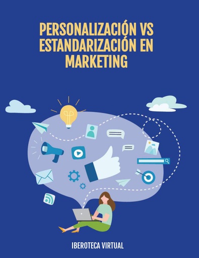 PERSONALIZACIÓN VS ESTANDARIZACIÓN EN MARKETING