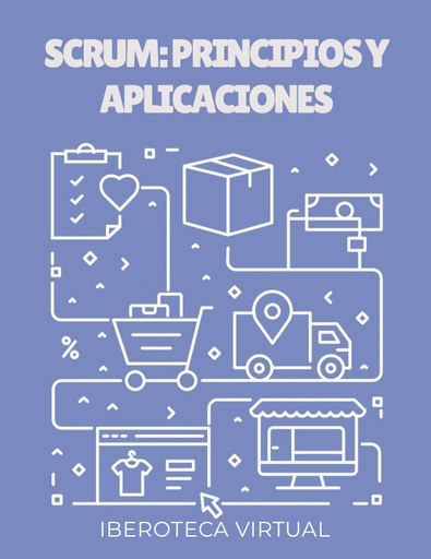 SCRUM: PRINCIPIOS Y APLICACIONES