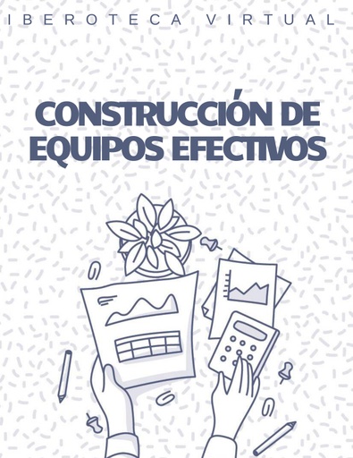 CONSTRUCCIÓN DE EQUIPOS EFECTIVOS
