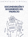 DOCUMENTACIÓN Y SEGUIMIENTO DEL PROYECTO