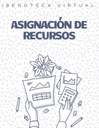ASIGNACIÓN DE RECURSOS