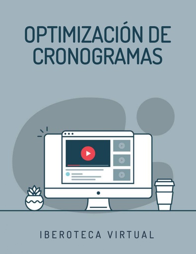 OPTIMIZACIÓN DE CRONOGRAMAS