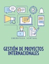 GESTIÓN DE PROYECTOS INTERNACIONALES