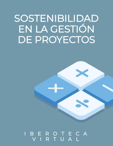 SOSTENIBILIDAD EN LA GESTIÓN DE PROYECTOS